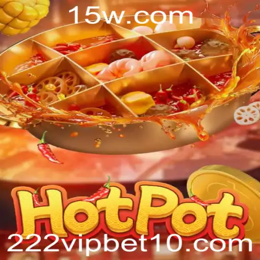 Explorando o Mundo de Hotpot e 222 VIP Bet: Uma Jornada pelo Jogo Inovador